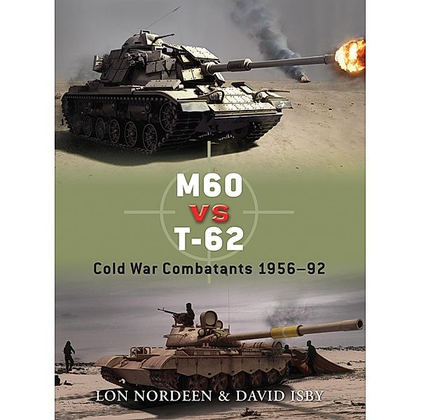 M60 vs T-62 / Duel, Lon Nordeen, David Isby