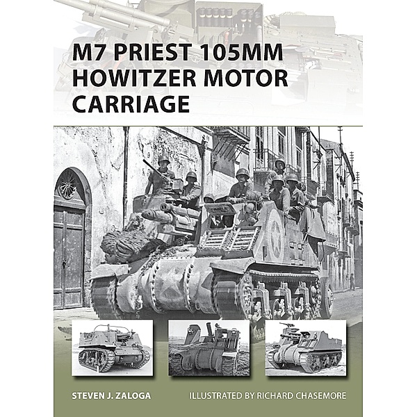 M7 Priest 105mm Howitzer Motor Carriage, Steven J. Zaloga
