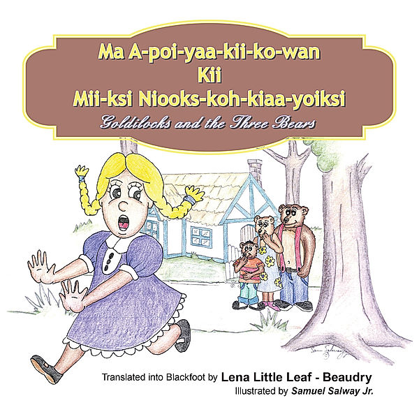 Ma 	A-Poi-Yaa-Kii-Ko-Wan  Kii  Mii-Ksi 	Niooks-Koh-Kiaa-Yoiksi, Lena Little Leaf - Beaudry