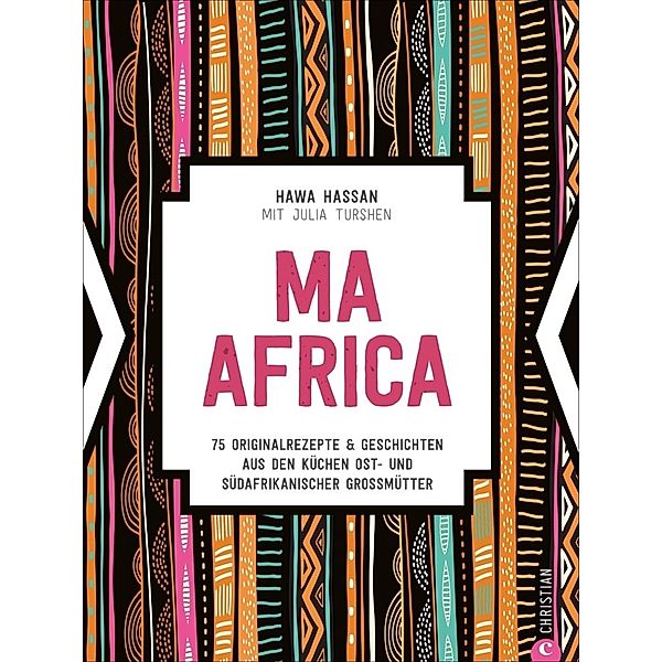 Ma Africa. Das Kochbuch, Hawa Hassan, Julia Turshen