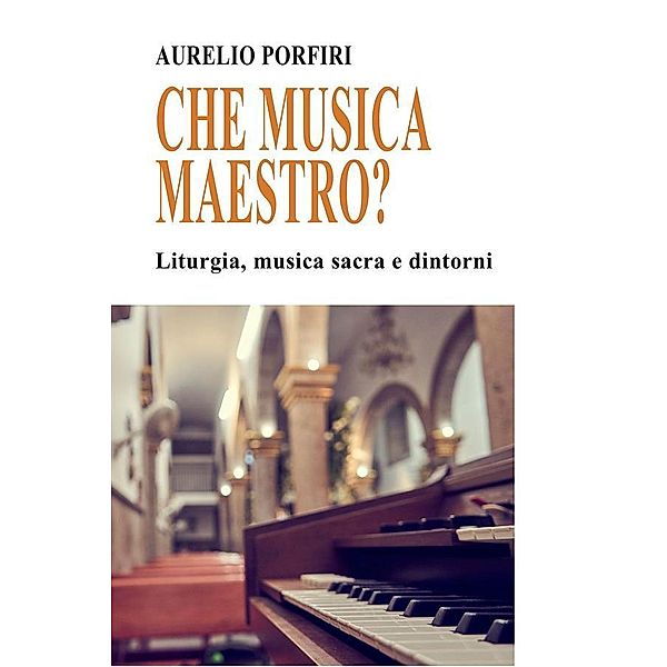 Ma che musica maestro?, Aurelio Porfiri