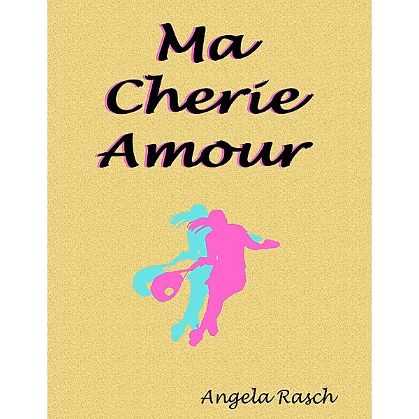 Ma Cherie Amour, Angela Rasch