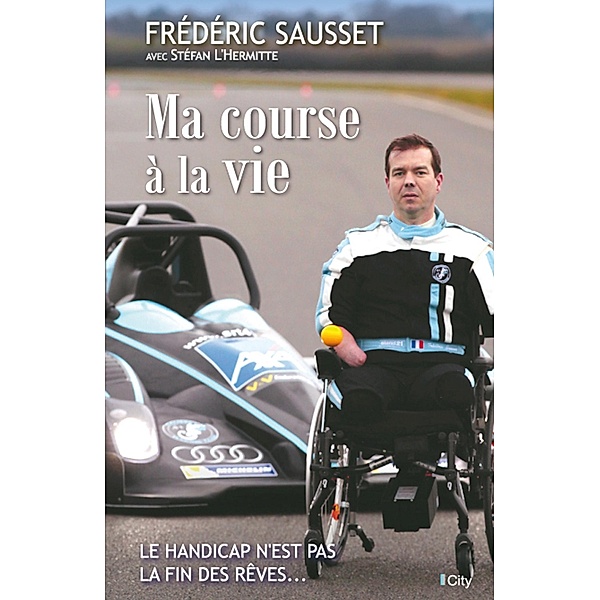 Ma course à la vie, Frédéric Sausset