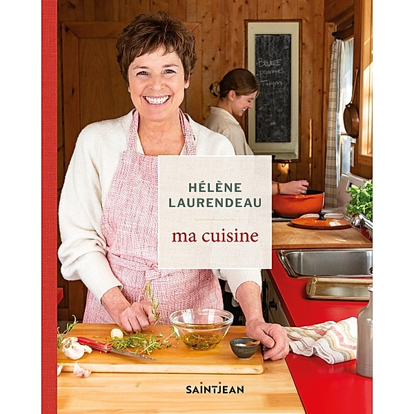 Ma cuisine, Laurendeau Helene Laurendeau