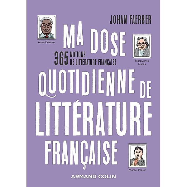 Ma dose quotidienne de littérature française / Ma dose quotidienne, Johan Faerber