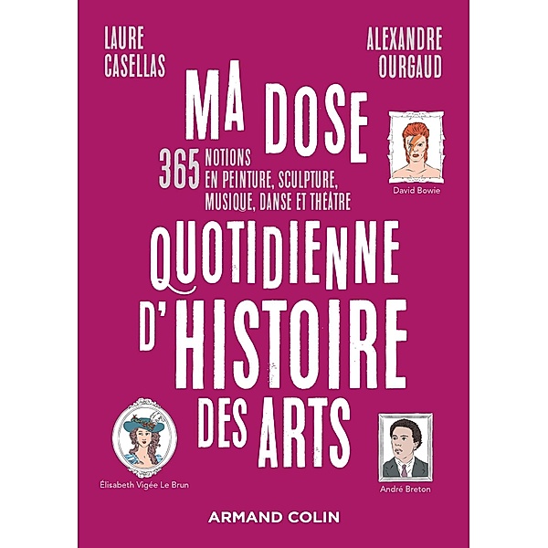 Ma dose quotidienne d'histoire des arts / Ma dose quotidienne, Laure Casellas, Alexandre Ourgaud