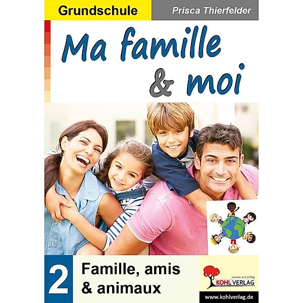 Ma famille & moi / Grundschule, Prisca Thierfelder