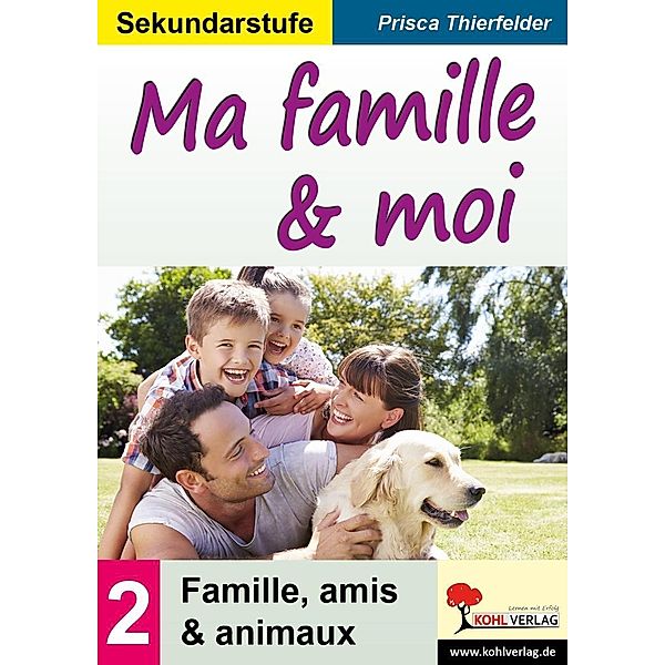 Ma famille & moi / Sekundarstufe, Prisca Thierfelder