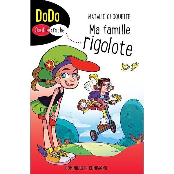 Ma famille rigolote / Dominique et compagnie, Natalie Choquette