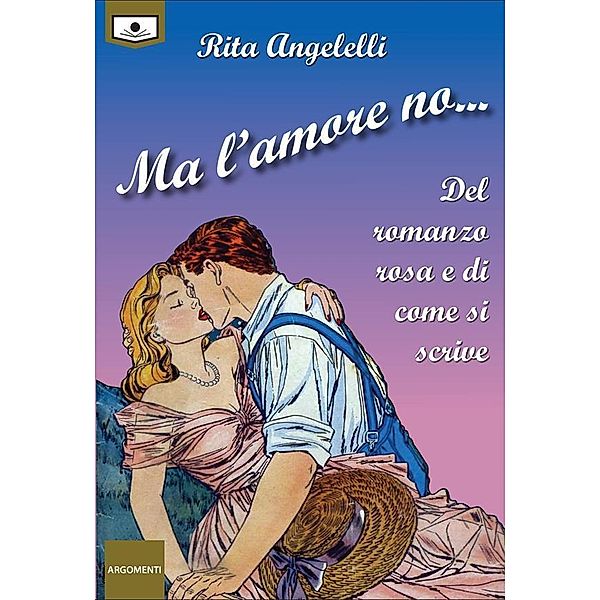 Ma l'amore no..., Rita Angelelli