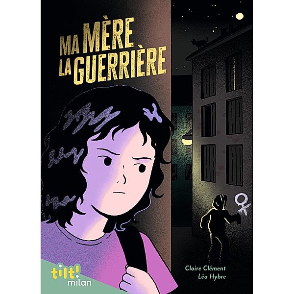 Ma mère la guerrière / TILT!, Claire Clément