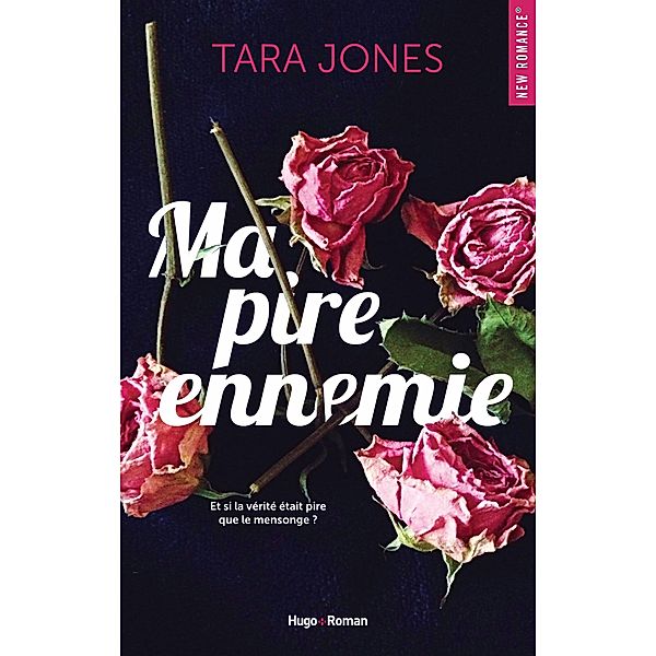 Ma pire ennemie / New romance, Tara Jones