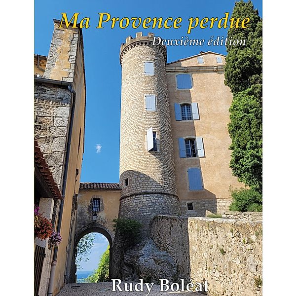 Ma Provence Perdue, Rudy Boléat