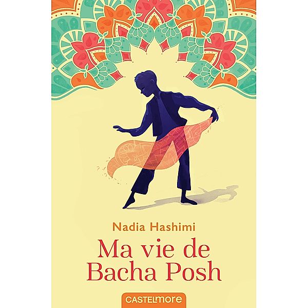 Ma vie de Bacha Posh / Lectures 8-12 ans, Nadia Hashimi