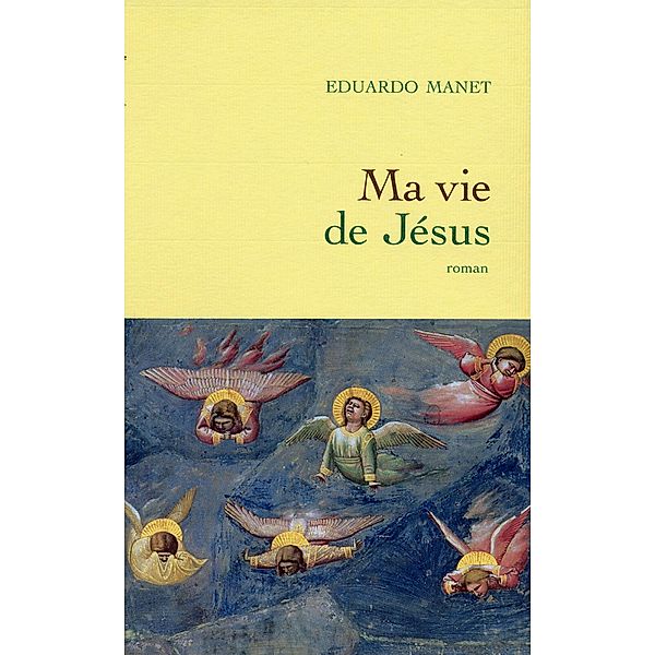 Ma vie de Jésus / Littérature Française, Eduardo Manet