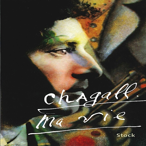 Ma vie / Hors collection littérature française, Marc Chagall