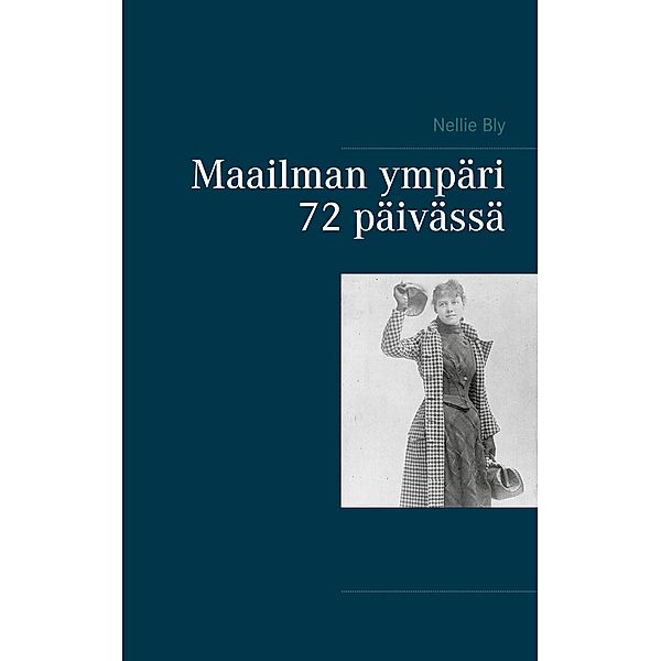 Maailman ympäri 72 päivässä, Nellie Bly