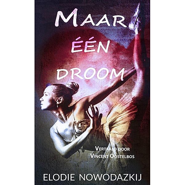 Maar een droom, Elodie Nowodazkij