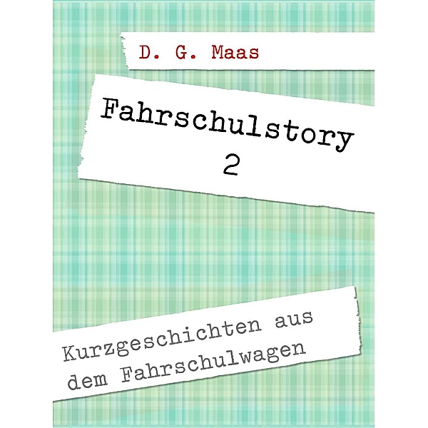Maas, D: Fahrschulstory 2, D. G. Maas