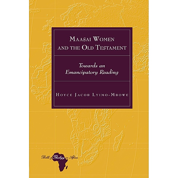 Maasai Women and the Old Testament / Bible and Theology in Africa Bd.29, Hoyce Jacob Lyimo-Mbowe
