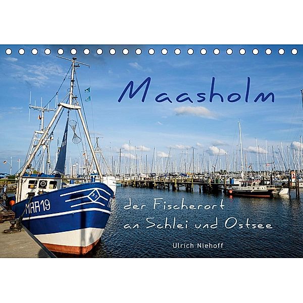 Maasholm - der Fischerort an Schlei und Ostsee (Tischkalender 2021 DIN A5 quer), Ulrich Niehoff