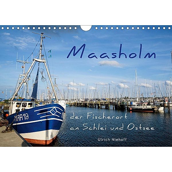 Maasholm - der Fischerort an Schlei und Ostsee (Wandkalender 2021 DIN A4 quer), Ulrich Niehoff