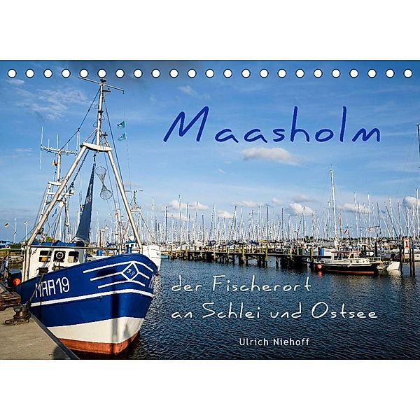 Maasholm - der Fischerort an Schlei und Ostsee (Tischkalender 2023 DIN A5 quer), ulrich niehoff
