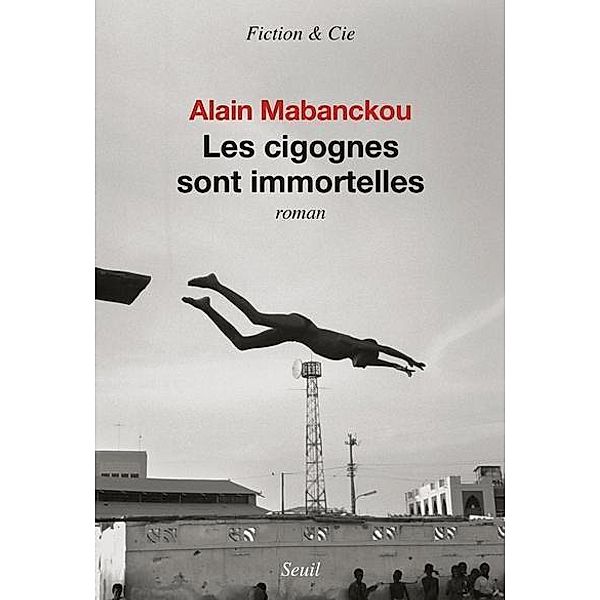 Mabanckou, A: Cigognes sont immortelles, Alain Mabanckou