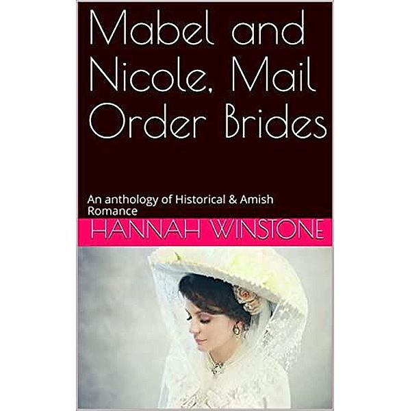 Mabel and Nicole, Mail Order Brides, Hannah Winstone