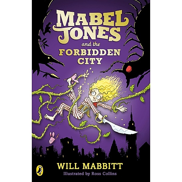Mabel Jones and the Forbidden City / Mabel Jones Bd.2, Will Mabbitt