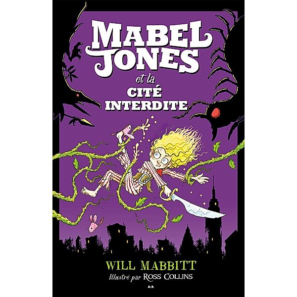 Mabel Jones et la cite interdite / Mabel Jones, Mabbitt Will Mabbitt