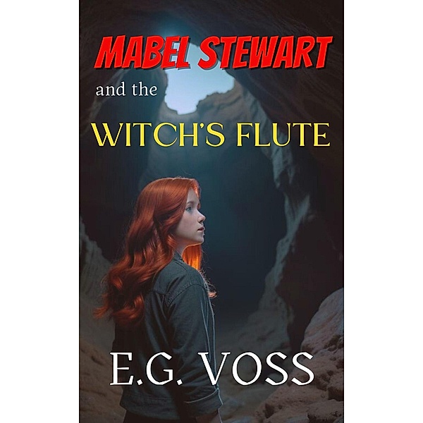 Mabel Stewart and the Witch's Flute / Mabel Stewart, E. G. Voss