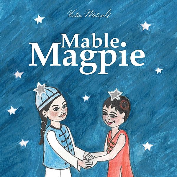 Mable Magpie, Victor Metcalf