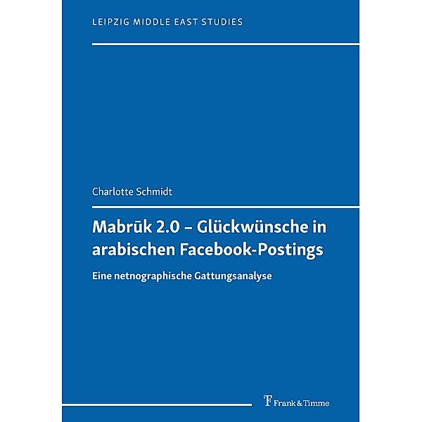 Mabr?k 2.0 - Glückwünsche in arabischen Facebook-Postings, Charlotte Schmidt