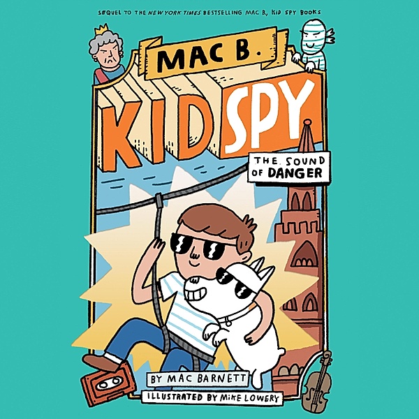 Mac B., Kid Spy - 5 - The Sound of Danger - Mac B., Kid Spy, Book 5 (Unabridged), Mac Barnett
