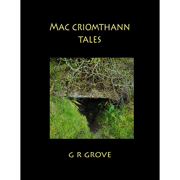 Mac Criomthann Tales, G. R. Grove