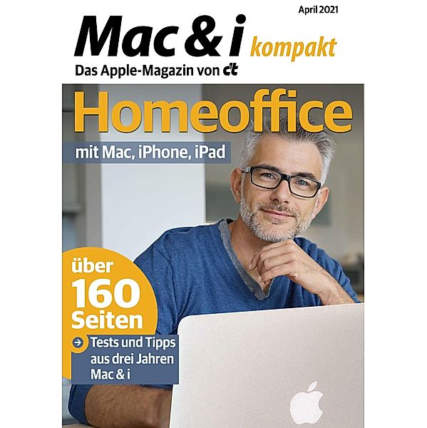 Mac & i kompakt Homeoffice mit Mac, iPhone, iPad, Mac i Redaktion