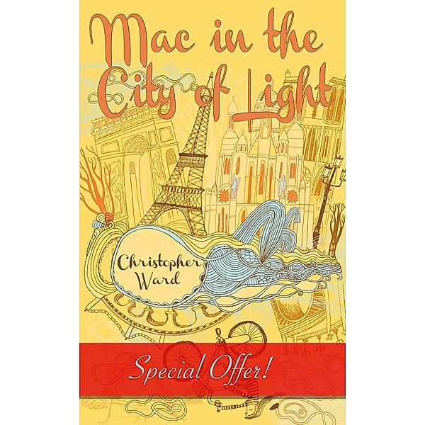 Mac in the City of Light / The Adventures of Mademoiselle Mac Bd.1, Christopher Ward