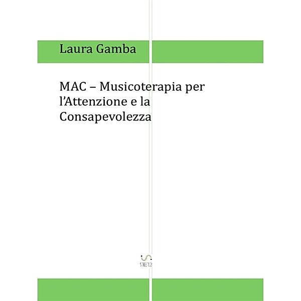 MAC - Musicoterapia per l'attenzione e la consapevolezza, Laura Gamba