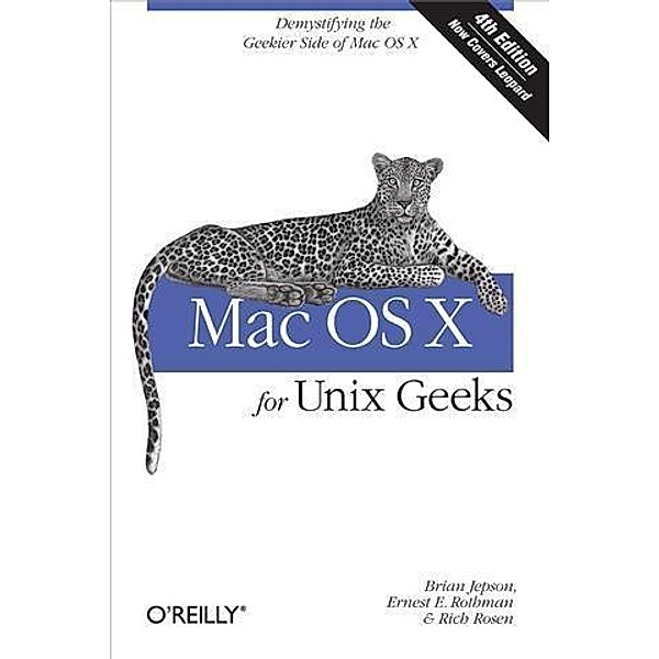 Mac OS X for Unix Geeks (Leopard), Ernest E. Rothman