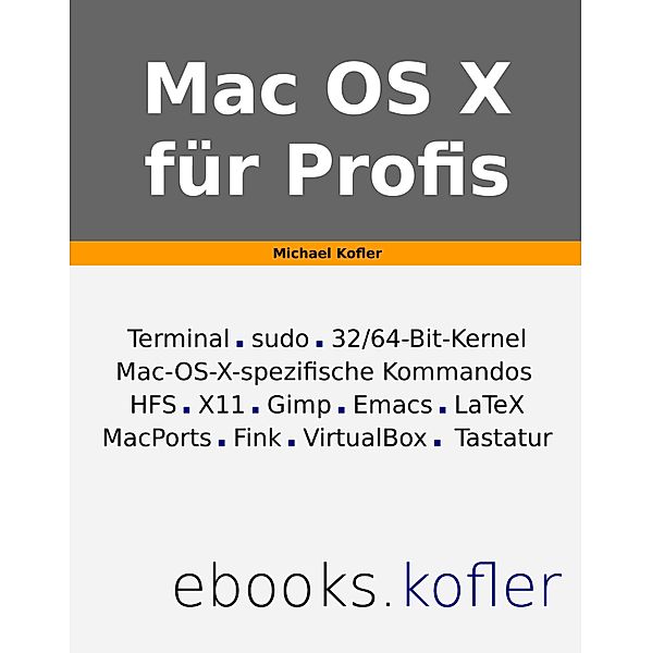 Mac OS X für Profis, Michael Kofler