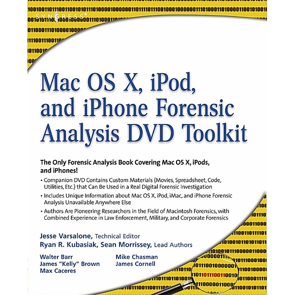 Mac OS X, iPod, and iPhone Forensic Analysis DVD Toolkit, Jesse Varsalone