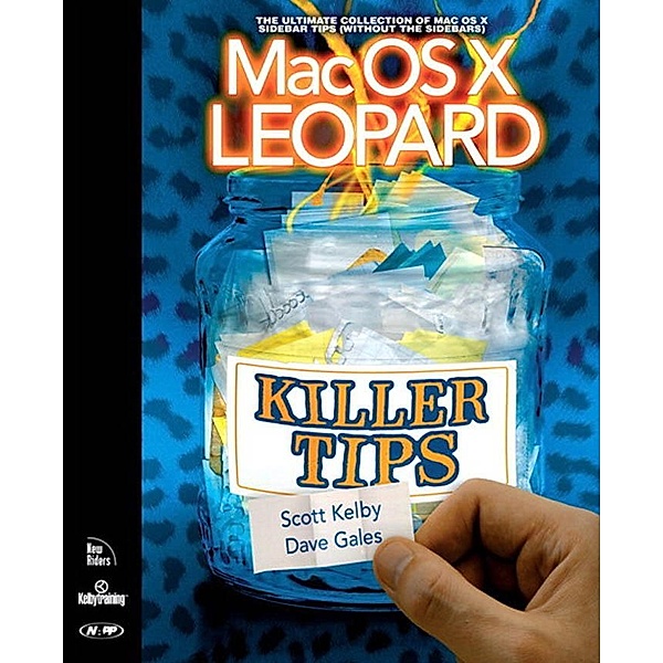 Mac OS X Leopard Killer Tips, Scott Kelby, Dave Gales