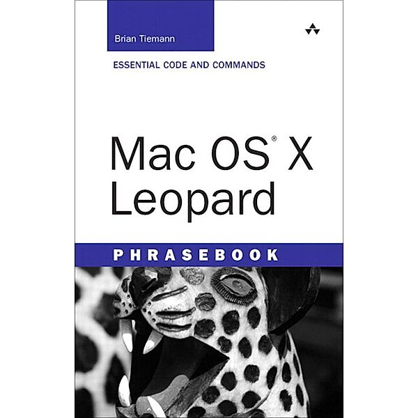 Mac OS X Leopard Phrasebook / Developer's Library, Brian Tiemann