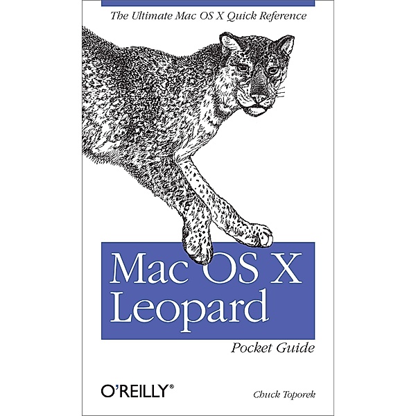 Mac OS X Leopard Pocket Guide, Chuck Toporek