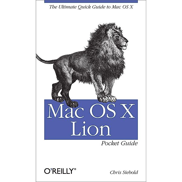 Mac OS X Lion Pocket Guide / O'Reilly Media, Chris Seibold