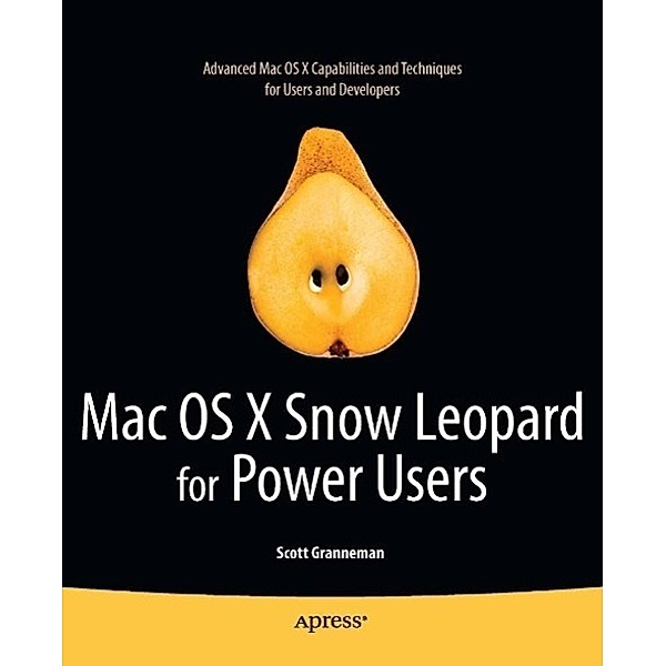 Mac OS X Snow Leopard for Power Users, Scott Granneman
