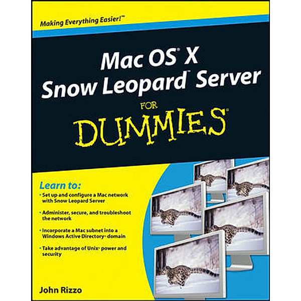 Mac OS X Snow Leopard Server For Dummies, John Rizzo