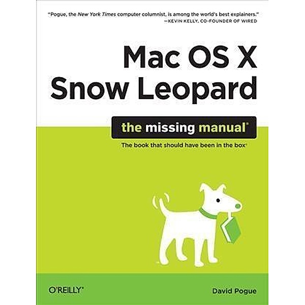 Mac OS X Snow Leopard: The Missing Manual, David Pogue