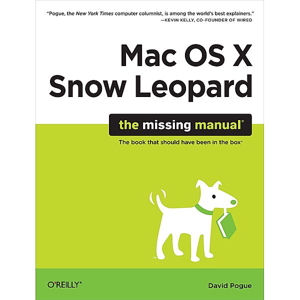 Mac OS X Snow Leopard: The Missing Manual, David Pogue